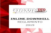 INLINE DOWNHILL · 2019-08-12 · Línea, Inline Downhill, Inline Freestyle, Inline Alpine, Skateboarding, Roller Freestyle y todas las que resultaren de la práctica del patín tradicional
