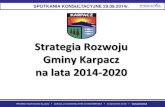 Strategia Rozwoju Gminy Karpacz na lata 2014-2020 › img › news › debata-publiczna... · 2018-05-22 · Strategia Rozwoju Gminy Karpacz na lata 2014-2020 ... Należy wzmacniać