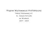 Program Wychowawczo-Profilaktycznysp1wronki.pl/fotki/Program Wych_Prof_ 2017 2019(1).pdfProfilaktyka to kompleksowa interwencja kompensująca niedostatki wychowania, która obejmuje