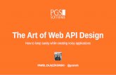 The Art of Web API Design - wroclaw.jug.pl › talks › files › 089_The_Art_of_Web_API_Design… · The art of web API design · Paweł Zajączkowski · @gvaireth Made with by