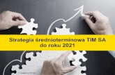 Strategia średnioterminowa TIM SA do roku 2021 · 5 Rynek e-commerce B2B Źródło: raport Mobile Institute i E-point „Proces zakupowy w B2B, wyzwania, trendy, inspiracje”, 2018