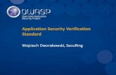 Application Security Verification Standard - OWASP · 2020-01-17 · bezpieczeństwa aplikacji • Testowanie i doradztwo dotyczące bezpieczeństwa aplikacji i systemów IT. Agenda