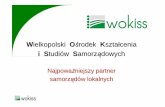 Najpowa Ŝniejszy partner samorz ądów lokalnychwielkopolskie.ksow.pl › fileadmin › user_upload › ... · 2013-04-24 · WOKiSS -kim jeste śmy Stowarzyszenie WOKiSS powstało