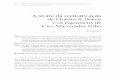 A teoria da comunicação de Charles S. Peirce e os ... · NÖTH, W. A teoria da comunicação de Charles S. Peirce e os equívocos de Ciro Marcondes Filho. Galaxia (São Paulo, Online),