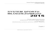 SYSTEM SPORTU MŁODZIEŻOWEGO 2015zfs.com.pl/wp-content/uploads/2013/06/Wyniki-Og... · Drodzy Czytelnicy, Jesteśmy w roku przedolimpijskim.Ka żdy z polskich sportowców w tym czasie