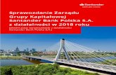 Sprawozdanie Zarządu Grupy Kapitałowej · 2019-02-22 · Sprawozdanie Zarządu z działalności Grupy Kapitałowej Santander Bank Polska S.A. w 2018 r. (obejmujące sprawozdanie