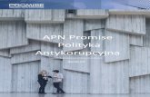 APN Promise Polityka Antykorupcyjna...pracujące na wszystkich szczeblach, w tym stażystów, osób zaangażowanych w długoterminowe i tymczasowe stosunki pracy lub tych którzy zawarli