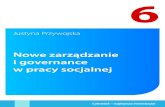 Nowe zarządzanie i governance - KPSSkpss.lublin.pl/upload/06_Nowe zarzadzanie i... · Nowe zarządzanie i governance w pracy socjalnej 4 przyjętej wobec niego postawy (paternalistycznej