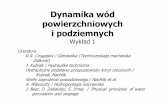 Dynamika wód powierzchniowych i podziemnychholmes.iigw.pl/~wksiazyn/dydaktyka/Rs/W1.pdf · 2008-03-19 · Metoda i cel regulacji stosunków wodnych w zlewni Ogólny cel regulacji