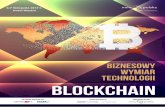 BIZNESOWY WYMIAR TECHNOLOGII BLOCKCHAIN · 2019-08-21 · W dobie rozwijającej się globalizacji, większego rozmachu w Polsce nabrała tematyka kryptowalut wraz z bitcoinem oraz