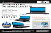 ThinkPad T410s ThinkPad T410/T510...2010/03/25  · ThinkPadは日本で開発・設計。 品質と使いやすさに 妥協のない追求を続けています。ThinkPad T410s ThinkPad