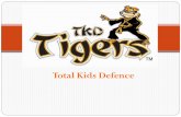 Total Kids Defence - Taewo | Klub Wschodnich Sportów Walki · 2015-09-10 · Tygrysy TKD . 6 głównych zakresów tematycznych 1. Jak zachować się, kiedy zaczepia nas obcy Nieznajomy,
