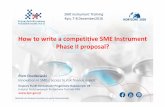 How to writea competitiveSME Instrument PhaseII proposal?...SME instrument Training Kyiv, 7-8 December2016 How to writea competitiveSME Instrument ... Phase II This phase 2 proposal
