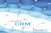 HANBIRO CRM · 2020-02-21 · crm 08 09 crm 유저 권한 사용자의 업무에 따라 그룹을 나누고 팀을 생성합니다. 경영자 그룹에 속한 팀은 고객 담당자
