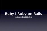 Ruby i Ruby on Rails - IITiSmiszczak/files/slug/ruby.on.rails/...Ruby on Rails • Framework oparty o wzorzec Model-View-Controller, umożliwiający szybkie tworzenie aplikacji internetowych