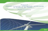 Raport „Wizja rozwoju energetyki wiatrowej w …Krajowy Plan Działań wymaga szczegółowego określenia ścieżki rozwoju energetyki odnawialnej do 2020 r., na każdym z rynków