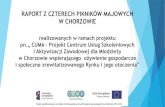 RAPORT Z CZTERECH PIKNIKÓW MAJOWYCHcuma.chorzow.eu/wp-content/uploads/2018/05/MAJOWE... · RAPORT Z CZTERECH PIKNIKÓW MAJOWYCH W CHORZOWIE realizowanych w ramach projektu pn.„