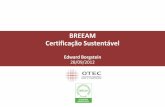 BREEAM Certificação Sustentável - IAB-SCiab-sc.org.br/concursofatmafapesc/wp-content/uploads/2012/08/17.… · 1. Integra conceitos desde início do projeto 2. Usa soluções inovadoras,