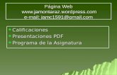 Página Web e-mail ......2018/02/01  · Página Web e-mail: jamc1591@gmail.com CalificacionesCalificaciones Presentaciones PDF Presentaciones PDF Programa de la Asignatura Programa