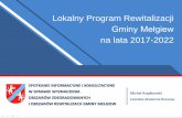 Lokalny Program Rewitalizacji - Gmina Mełgiewmelgiew.pl/files/files/dokumenty_interesanta/Prezentacja.pdf · Program rewitalizacji ujmuje działania w sposób kompleksowy (z uwzględnieniem