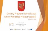 Gminny Program Rewitalizacji Gminy Miejskiej Pruszcz Gdański1178,prezentacja-ze-spotkania-warsztat... · Gminny Program Rewitalizacji (GPR) Dokument, który jest sporządzany dla