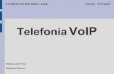 Telefonia VOiP - Politechnika Białostocka · Telefonia VoIP Telefonia VoIP 1. ACTIO 2. IPFON 3. NEWFON 4. EASY CALL 5. ALTEO INNE Voice over Internet Protocol technologia umożliwia