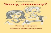Sorry, memory? Poznaj najlepsze metody zapamiętywania · sprawiają, że wiedza wchodzi do głowy i tam zostaje. Techniki to z kolei zbiór takich technologii (jednej lub najczęściej