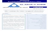 AL-ANON O SOBIEal-anon.org.pl/wp-content/uploads/2018/03/informator_nr_1_20_2018.pdfw tym celu, aby rozwiązywać wspólne problemy przez dzielenie się swoim doświadczeniem, siłą