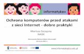 Ochrona komputerów przed atakami z sieci Internet –dobre ...flash.wwsi.edu.pl/wwsivideo/iplus/pdf/nask3.pdf · funkcja bezpieczeństwa wskazująca obszar, w którym dane nie powinny