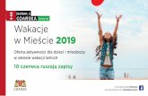Wakacje w Mieście 2019 - DLAGDANSZCZAN.PL · Mobilny Dom Kultury to wakacyjny projekt Gdańskiego Archipelagu Kultury, ożywiający kulturalnie dzielnice Gdańska za pomocą plenerowego