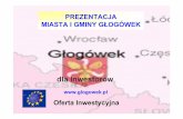 Prezentacja inwestycyjna Głogówkaglogowek.pl/download//1409/prezinwglog.pdf · Dzielnice Mieszkaniowe . Audyt GADI 2007 KW 43 Adres i Siedziba Urz ... Microsoft PowerPoint - Prezentacja