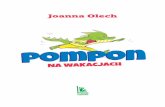 Joanna Olech - wydawnictwoliteratura.pl · Pompon prowadzi blog, który przyniósł mu sławę. ... • słowniczek polsko-chiński (nigdy nie wiadomo, kogo się spotka podczas spaceru