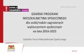 GDAŃSKI PROGRAM MIESZKALNICTWA … Forum 18...• Dom ekologiczny mieszkań ze wsparciem –Dolne Młyny Mieszkania wspomagane –PB Górski ul. Świrskiego (Gdańsk –Południe)
