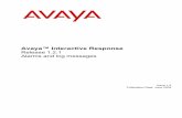 AvayaŽ Interactive Response · 2004-05-01 · been certified to meet CTR3 Basic Rate Interface (BRI) and CTR4 Primary Rate Interface (PRI) and subsets thereof in CTR12 and CTR13,