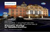 Architektura i krajobrazimages.philips.com/is/content/PhilipsConsumer/PDF... · Case Study Projekt i wykonanie zewnętrznej iluminacji Zamku Książ w Wałbrzychu Nowe oświetlenie