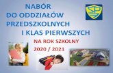 NABÓR DO ODDZIAŁÓW PRZEDSZKOLNYCHsp7.szczecin.pl/.../NABOR_2020-2021_prezetacja.pdf · Kryteria przyjęcia do oddziałów przedszkolnych I. Kryteria ustawowe (określone w art.