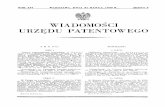 WIADOMOŚCI URZĘDU PATENTOWEGO...włącznie, na Wystawie Wynalazków Pol skich w Łodzi w czasie od 7 m aja do 20 maja 1939 r. włącznie, na XI Targach Katowic kich w Katowicach