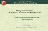 Plany inwestycyjne w Mieście Ogrodzie Podkowa Leśnabip.podkowalesna.pl/wp-content/uploads/2019/04/uop-park... · 2020-03-12 · w Mieście Ogrodzie Podkowa Leśna Uniwersytet Otwarte