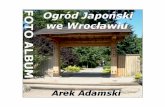 Ogrod Japonski we Wroclawiu - Podróże Arka Adamskiego, … · 2004-10-09 · Ogrod Japonski we Wroclawiu Ogrod Japonski we wroclawskim Parku Szczytnickim zostal zalozony w roku
