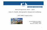 Work Programme 2014 – 2015 Area: 8. Health, demographic ... · Horizon 2020 - societal challenge 1 5 HORIZON 2020 5 Conception of H2020 • Calls are challenge-based, and therefore