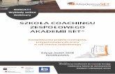 SZKOŁA COACHINGU ZESPOŁOWEGO - Grupa SET• Techniki trenerskie w pracy coachingowej z zespołami Generowanie celu w coachingu zespołowym: • Uzgadnianie celów zespołowych •