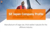Sif Japan Company Profile¼š社案内.pdf会社名Company Name Sif Japan株式会社Sif Japan Co., Ltd 資本金Paid in Capital 900万円JPY 9 million 代表取締役Representative