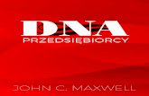 DNAcdn1.johnmaxwellteam.com/cds/polish/DNA_PL_2018.pdf · Witaj, nazywam się John Maxwell. Cieszę się, że zechciałeś do nas dołączyć, ... uruchamiać, to jesteś na dobrej