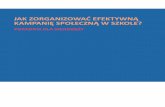 JAK ZORGANIZOWAĆ EFEKTYWNĄ KAMPANIĘ SPOŁECZNĄ W …edukacja.um.warszawa.pl/sites/edukacja/files/informacje... · 2015-09-01 · W kolejnej części publikacji przedstawię Wam