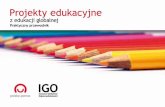 Projekty edukacyjne - IGOigo.org.pl/download/projekty-edukacyjne.pdfusłyszeliśmy od nauczycielki z Warszawy. Nauczyciele nie byli przygotowani do realizacji nowego rozporządzenia