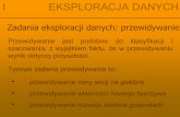 Zadania eksploracji danych: przewidywaniezo.wip.pw.edu.pl/.../eksploracja_danych_wykl-13.pdf · Zadania eksploracji danych: przewidywanie Wszystkie metody i techniki wykorzystywane