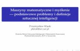 Maszyny matematyczne i myslenie podstawowe problemy i ...wikizmsi.zut.edu.pl/uploads/a/a7/1_intro_ver2.pdf · 3 Metody i techniki sztucznej inteligencji, L. Rutkowski, wyd. 2, PWN,