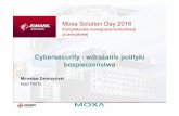 Moxa Solution Day 2016support.elmark.com.pl/moxa/seminaria/Moxa_Solution_Day... · 2016-05-23 · SCADA Strange Love Default Passwords At 32C3 Dec. 2015: The Great Train Cyber Robberytalk.
