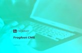 Frogfoot CMS - FROGRIOT … · Wsparcie dla pozycjonowania CMS wspiera optymalizację Twojej strony internetowej, co pozwoli na jej lepsze zaindeksowanie oraz wpłynie na jej pozycjonowanie.