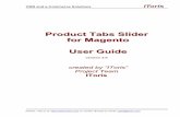 Product Tabs Slider for Magento User Guide€¦ · 2.2. License Product Tabs Slider has 2 types of licenses - regular and premium ones. Regular license is website-dependent. By ‘website’